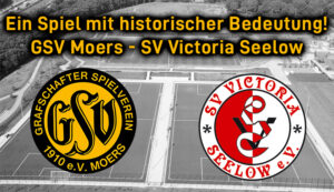 Ein besonderes Highlight ist das Fußballspiel zwischen dem GSV Moers und SV Victoria Seelow, das am Samstag, den 6. Juli um 17 Uhr auf der Sportanlage an der Filder Straße stattfindet. Denn am 02.10.1990 fand das wohl letzte offizielle Fußballspiel einer DDR-Mannschaft gegen eine Mannschaft der BRD statt. Seelow ist die Partnerstadt der Stadt Moers und der GSV Moers unterhält freundschaftliche Beziehungen zum ortsansässigen SV Victoria Seelow.